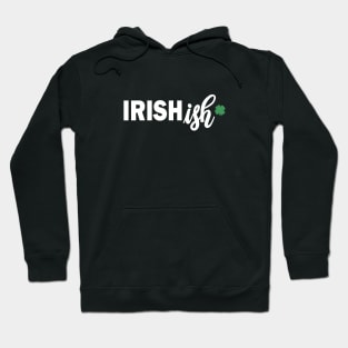 Irishish Hoodie